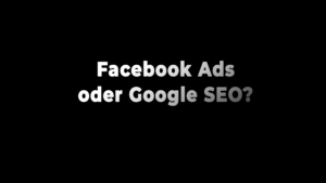 Read more about the article Facebook Ads oder Google SEO?